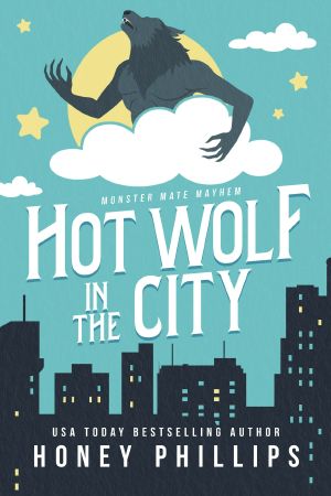 [Monster Mate Mayhem 01] • Hot Wolf in the City